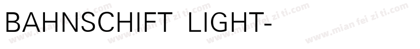 BAHNSCHIFT LIGHT字体转换